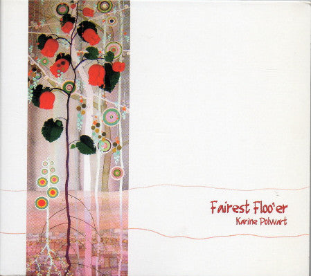 Karine Polwart - Fairest Floo'er (CD, Album) - USED