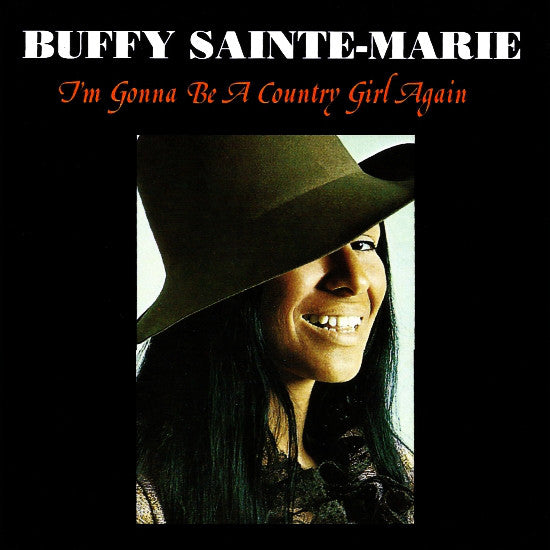 Buffy Sainte-Marie - I'm Gonna Be A Country Girl Again (CD, Album, RE) - USED