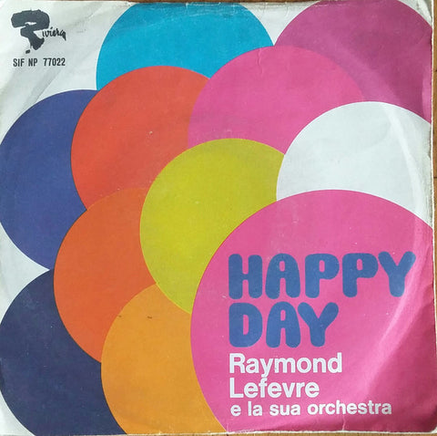 Raymond Lefevre E La Sua Orchestra* - Happy Day / Isadora (7", Single) - USED