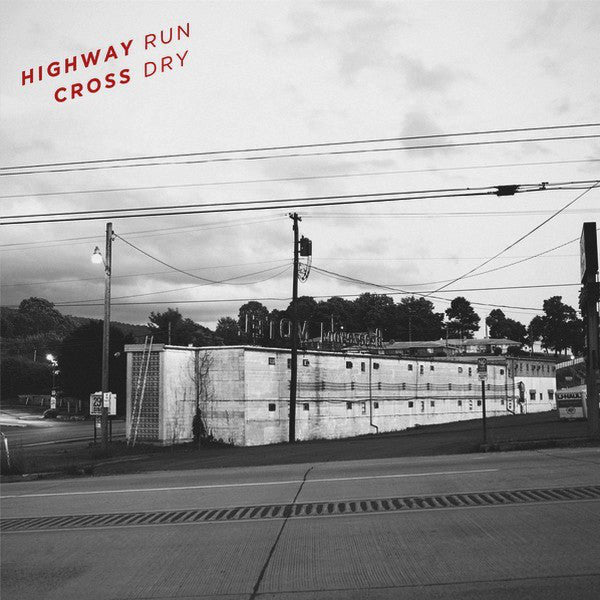 Highway Cross - Run Dry (7") - USED