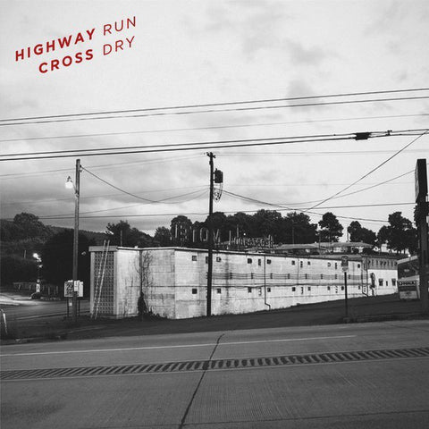 Highway Cross - Run Dry (7") - USED