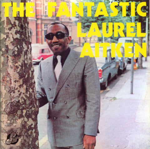 Laurel Aitken - The Fantastic Laurel Aitken (CD, Album, RE) - NEW