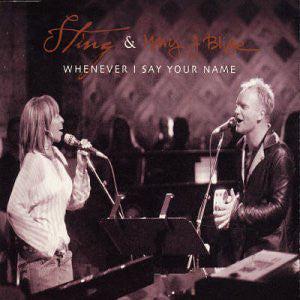 Sting & Mary J Blige* - Whenever I Say Your Name (CD, Single, Promo) - USED