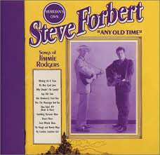 Steve Forbert - Any Old Time (Songs Of Jimmie Rodgers) (CD, Album) - USED