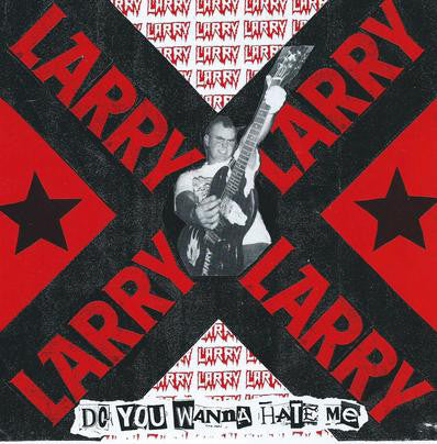 Larry* - Do You Wanna Hate Me  (7", EP, Pin) - USED