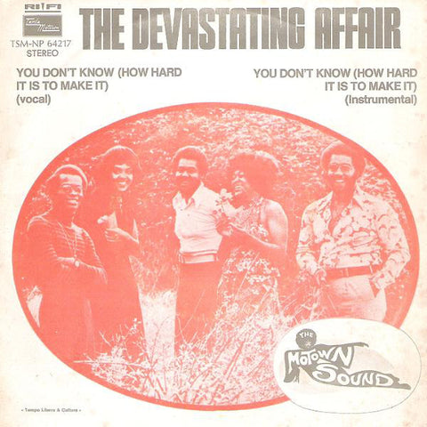 The Devastating Affair - You Don't Know (How Hard It Is To Make It) (7") - USED