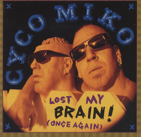 Cyco Miko - Lost My Brain! (Once Again) (CD, Album) - USED