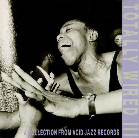 Various - Totally Wired III (A Collection From Acid Jazz Records) (CD, Comp) - USED