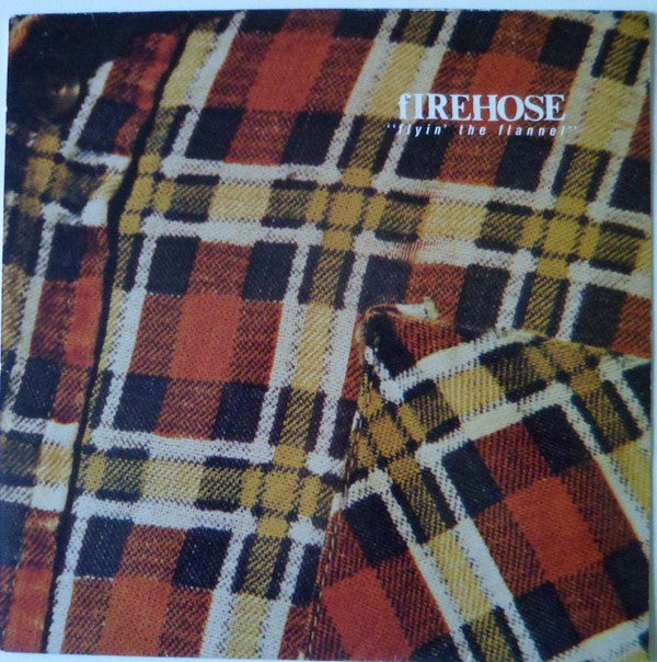 fIREHOSE - Flyin' The Flannel (LP, Album) - USED
