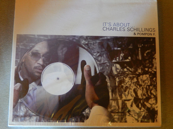 Charles Schillings & Pompon F. - It's About... (CD, Album, Sli) - USED