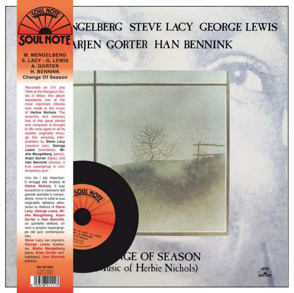 Misha Mengelberg - Steve Lacy - George Lewis - Arjen Gorter - Han Bennink - Change Of Season (Music Of Herbie Nichols) (LP, Album, RE, 180 + CD, Album, RE) - NEW