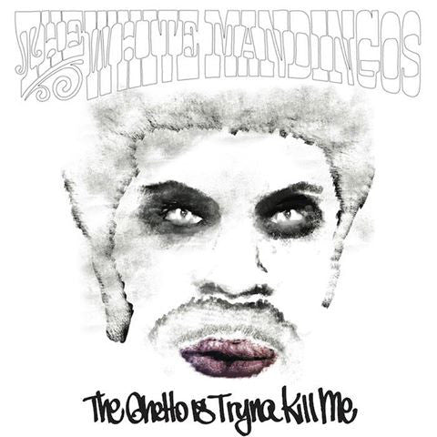 The White Mandingos* - The Ghetto Is Tryna Kill Me (CD, Album) - NEW
