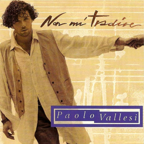 Paolo Vallesi - Non Mi Tradire (CD) - USED