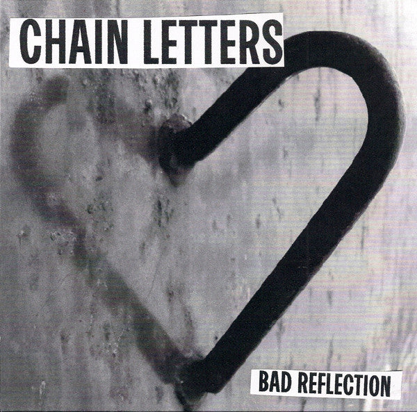 Chain Letters - Bad Reflection (7", Ltd, juk) - USED