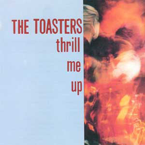 The Toasters - Thrill Me Up (LP, Album, RE) - USED
