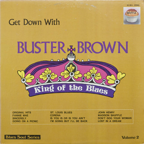 Buster Brown - Get Down With Buster Brown King Of The Blues (LP, Comp) - USED