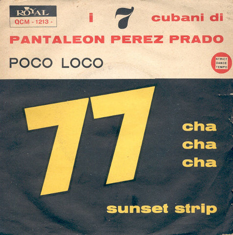 I 7 Cubani Di Pantaleon Perez Prado - 77 Sunset Strip / Poco Loco (7") - USED