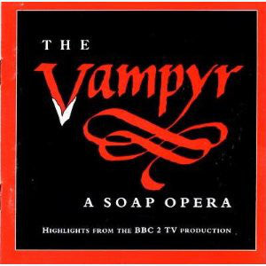 Heinrich Marschner - The Vampyr: A Soap Opera Highlights (CD, Album) - USED
