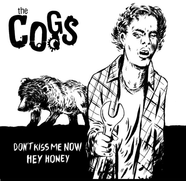 The Cogs (2) - Don't Kiss Me  Now / Hey Honey (7") - NEW