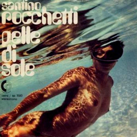 Santino Rocchetti - Pelle Di Sole (7") - USED