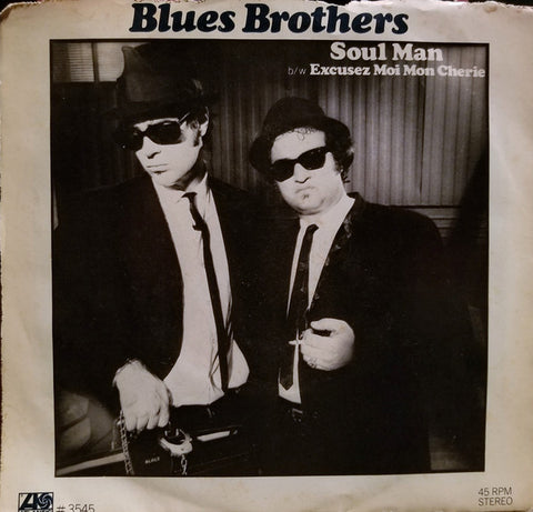 The Blues Brothers - Soul Man / Excusez Moi Mon Cherie (7", Single, PRC) - USED