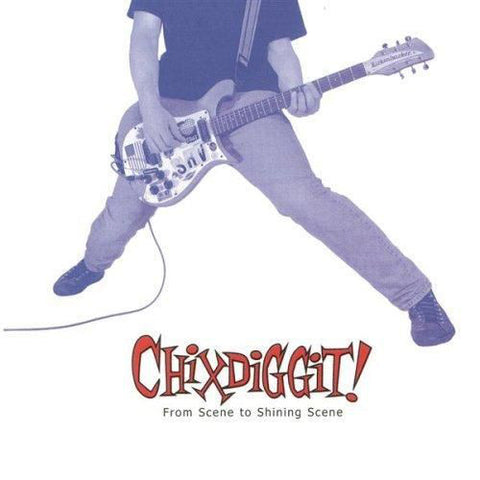 Chixdiggit!* - From Scene To Shining Scene (LP, Album) - NEW