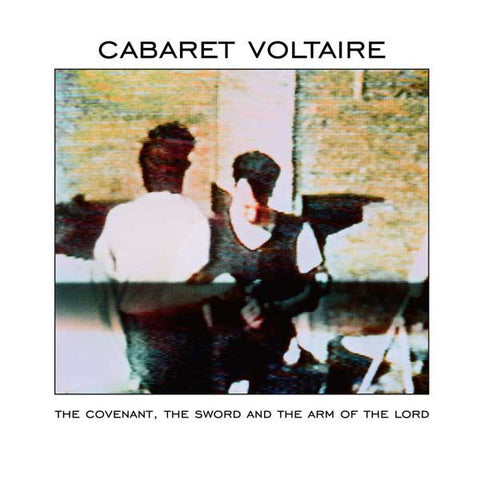 Cabaret Voltaire - The Covenant, The Sword And The Arm Of The Lord (LP, Album, RE, RM) - NEW