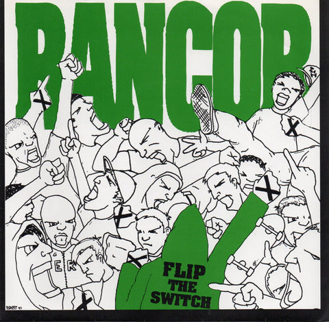 Rancor (2) - Flip The Switch (7", RP, gre) - USED