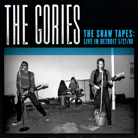 The Gories - The Shaw Tapes: Live In Detroit 5/27/88 (CD, 4 p) - NEW