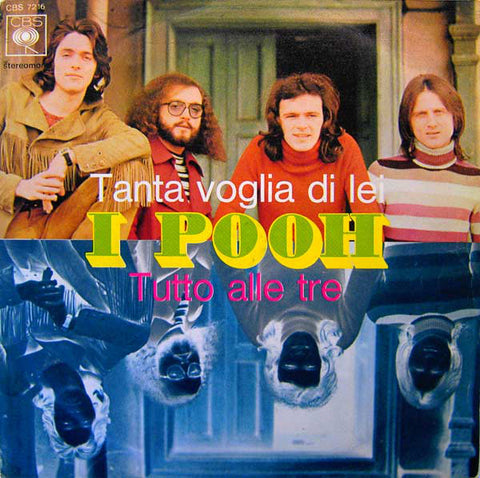 I Pooh* - Tanta Voglia Di Lei / Tutto Alle Tre (7") - USED