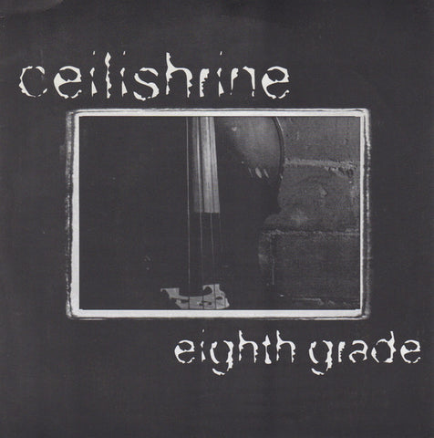 Ceilishrine - Eighth Grade (7", EP, Bro) - USED