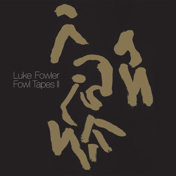 Luke Fowler - Fowl Tapes II (LP, Album) - NEW