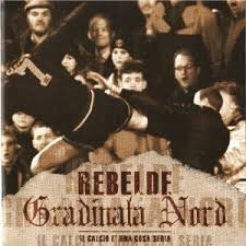 Rebelde / Gradinata Nord - Il Calcio E' Una Cosa Seria  (CD, Album) - USED