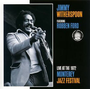 Jimmy Witherspoon Featuring Robben Ford - Live At The 1972 Monterey Jazz Festival (CD, Album) - USED