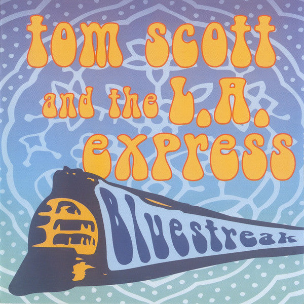 Tom Scott And The L.A. Express - Bluestreak (CD, Album) - USED