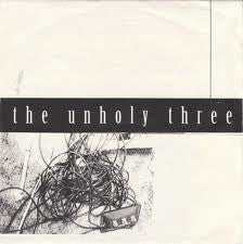 The Unholy Three (2) - The Unholy Three (7") - USED