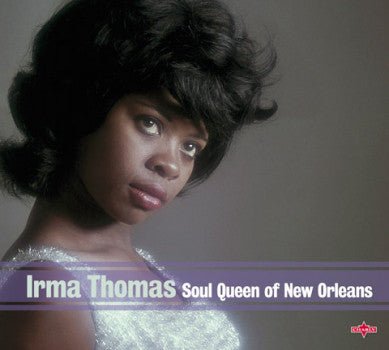 Irma Thomas - Soul Queen Of New Orleans (2xCD, Comp) - NEW