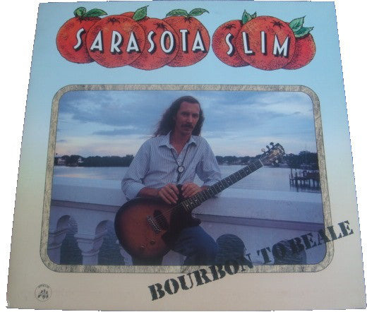 Sarasota Slim - Bourbon To Beale (LP, Album) - USED