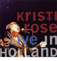 Kristi Rose - Live In Holland  (CD, Album) - USED