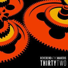 Reverend And The Makers - Thirty Two (CD, Album) - NEW