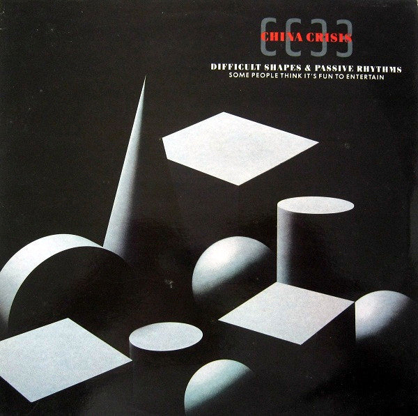 China Crisis - Difficult Shapes & Passive Rhythms - Some People Think It's Fun To Entertain (LP, Album) - USED