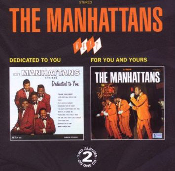 The Manhattans* - Dedicated To You / For You And Yours (CD, Album, Comp, RE) - USED