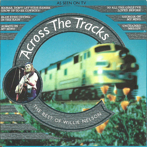 Willie Nelson - Across The Tracks - The Very Best Of Willie Nelson (CD, Comp) - USED