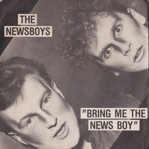 The Newsboys - Bring Me The News Boy (7") - USED