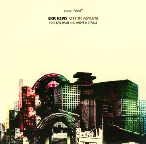 Eric Revis Feat. Kris Davis And Andrew Cyrille - City Of Asylum (CD, Album) - NEW