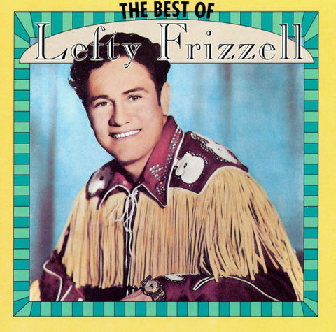 Lefty Frizzell - The Best Of Lefty Frizzell (CD, Comp) - USED