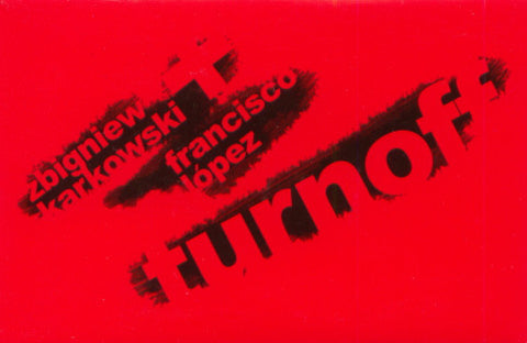Zbigniew Karkowski / Francisco López - Turnoff (CD, Mini) - USED