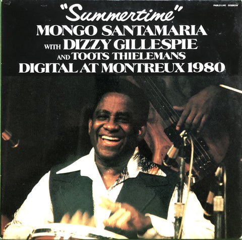 Mongo Santamaria With Dizzy Gillespie And Toots Thielemans - "Summertime" - Digital At Montreux 1980 (LP, Album, RE) - USED