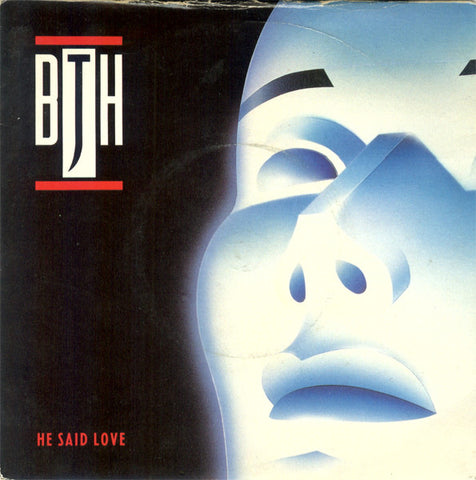 BJH* - He Said Love (7", Single) - USED