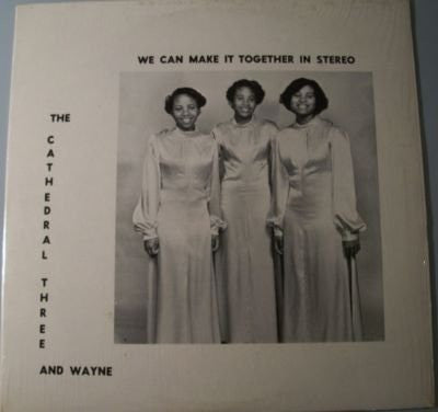 The Cathedral Three And Wayne - We Can Make It Together In Stereo (LP, Album) - USED